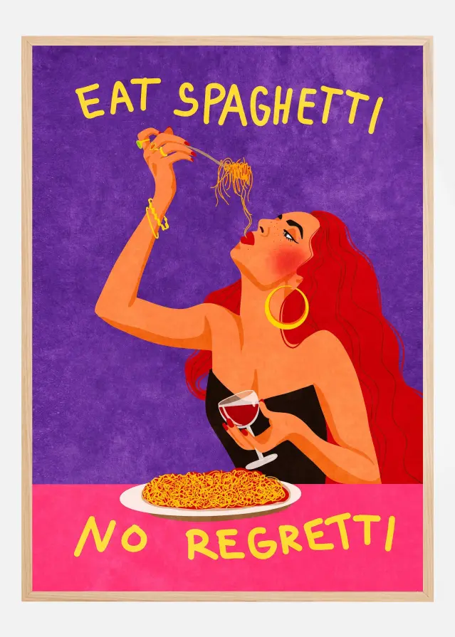 Eat spaghetti no regretti Plagát